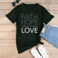 Faith, Hope &amp; Love T-Shirt – Men &amp; Women